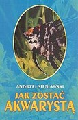 Książka : Jak zostać... - Andrzej Sieniawski