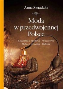 Bild von Moda w przedwojennej Polsce Codzienna, sportowa, wieczorowa