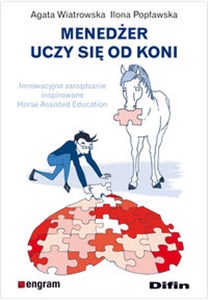 Bild von Menedżer uczy się od koni Innowacyjne zarządzanie inspirowane Horse Assisted Education