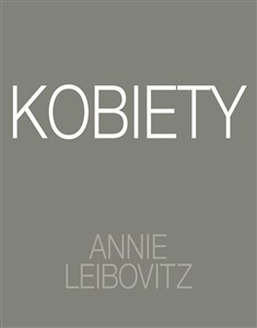 Obrazek Annie Leibovitz. Kobiety