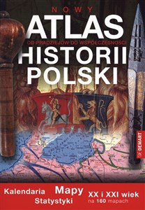 Bild von Atlas historii Polski Mapy kalendaria statystyki