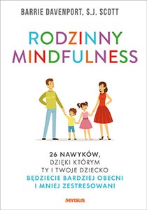 Bild von Rodzinny mindfulness 26 nawyków, dzięki którym Ty i Twoje dziecko będziecie bardziej obecni i mniej zestresowani