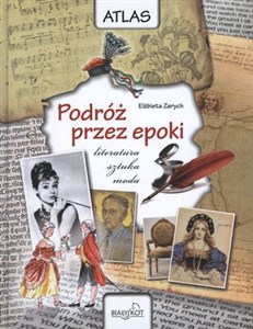 Obrazek Atlas Podróż przez epoki Literatura sztuka moda