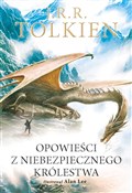Pokaż szczegóły dla Opowieści z Niebezpiecznego Królestwa Wersja ilustrowana Polnische buch : Opowieści ... - J.R.R. Tolkien