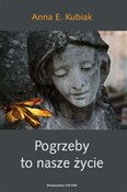 Pogrzeby t... - Anna E. Kubiak -  Polnische Buchandlung 