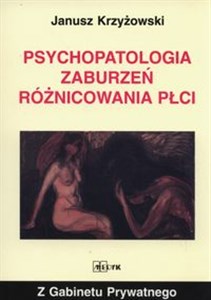 Obrazek Psychopatologia zaburzeń różnicowania płci