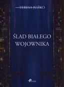 Ślad białe... - Teresa Juźko -  fremdsprachige bücher polnisch 