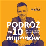 Książka : Podróż za ... - Paweł Wojnicz