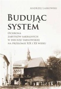 Obrazek Budując system. Ochrona zabytków sakralnych...