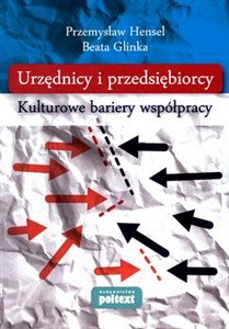 Obrazek Urzędnicy i przedsiębiorcy Kulturowe bariery współpracy