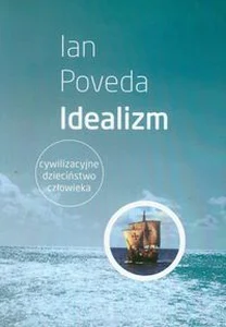 Obrazek Idealizm Cywilizacyjne dzieciństwo człowieka