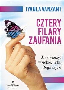 Obrazek Cztery filary zaufania Jak uwierzyć w siebie, ludzi, Boga i życie