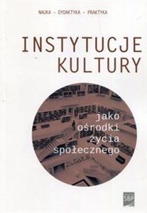 Obrazek Instytucje kultury jako ośrodki życia społecznego