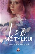 Polska książka : Leć Motylk... - Dominika Smoleń