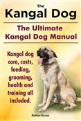 Kangal Dog... - Burston Matthew -  polnische Bücher
