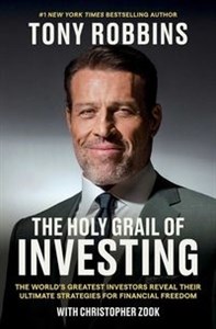 Bild von The Holy Grail of Investing The World's Greatest Investors Reveal Their Ultimate Strategies for Financial Freedom
