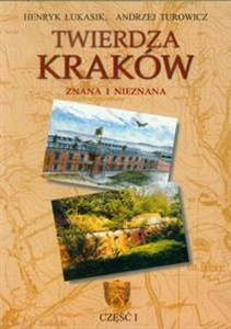 Bild von Twierdza Kraków Znana i nieznana część 1 Przewodnik turystyczny