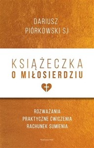 Obrazek Książeczka o miłosierdziu Rozważania, praktyczne ćwiczenia, rachunek sumienia