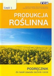 Obrazek Produkcja roślinna część 1 podręcznik do nauki zawodu technik rolnik