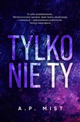 Tylko nie ... - A. P. Mist - Ksiegarnia w niemczech