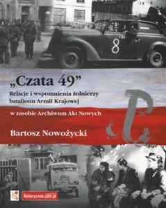 Bild von Czata 49 Relacje i wspomnienia żołnierzy batalionu Armii Krajowej w zasobie Archiwum Akt Nowych