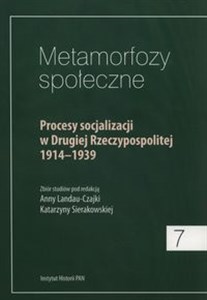 Bild von Metamorfozy społeczne Procesy socjalizacji w Drugiej Rzeczypospolitej 1914-1939