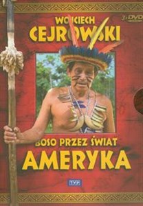 Obrazek Wojciech Cejrowski - Boso przez świat Ameryka