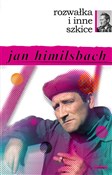 Zobacz : Rozwałka i... - Jan Himilsbach