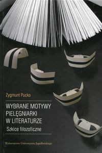 Bild von Wybrane motywy pielęgniarki w literaturze Szkice filozoficzne