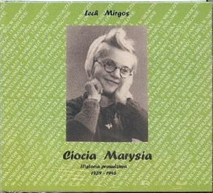 Obrazek [Audiobook] Ciocia Marysia Historia prawdziwa 1939-1945 CD MP3