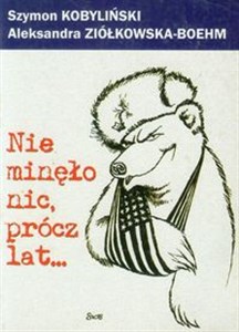 Obrazek Nie minęło nic, prócz lat