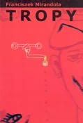 Tropy - Franciszek Mirandola -  fremdsprachige bücher polnisch 