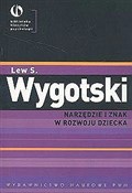 Polska książka : Narzędzie ... - Lew S. Wygotski