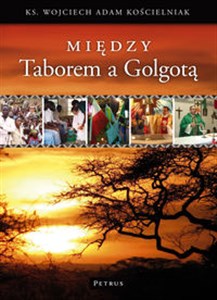 Obrazek Między Taborem a Golgotą z płytą CD Wspomnienia Misjonarza
