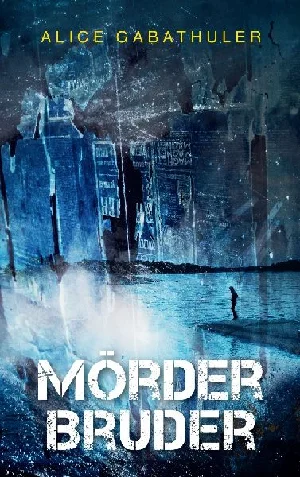 Obrazek GABATHULER, A: MÖRDERBRUDER