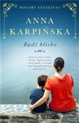 Bądź blisk... - Anna Karpińska -  polnische Bücher