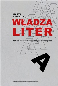 Obrazek Władza liter Polskie procesy modernizacyjne a awangarda