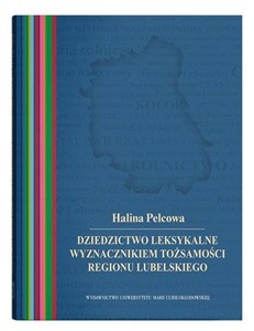 Obrazek Dziedzictwo leksykalne wyznacznikiem tożsamości regionu lubelskiego