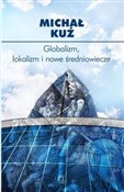 Książka : Globalizm,... - Michał Kuź