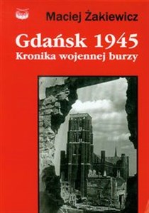 Bild von Gdańsk 1945 Kronika wojennej burzy