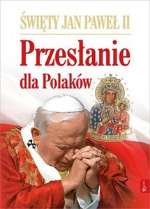 Bild von Święty Jan Paweł II Przesłanie dla Polaków