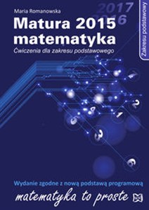 Obrazek Matura 2015 Matematyka Ćwiczenia dla zakresu podstawowego