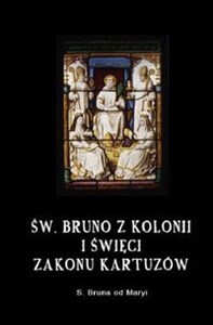 Obrazek Św. Bruno z Kolonii i święci Zakonu Kartuzów