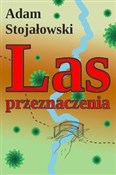 Las przezn... - Adam Stojałowski -  Książka z wysyłką do Niemiec 