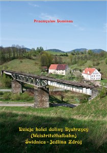 Obrazek Dzieje kolei doliny Bystrzycy (Weistritzhalbahn) Świdnica-Jedlina Zdrój