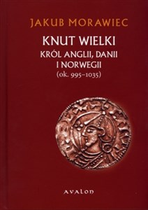 Bild von Knut Wielki Król Anglii Danii i Norwegii ok. 995-1035