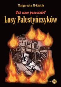 Bild von Cóż wam pozostało? Losy Palestyńczyków na podstawie prozy Gassana Kanafaniego