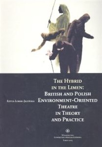 Bild von The Hybrid in the Limen: British and Polish Environment-Oriented Theatre in Theory and Practice