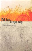 Książka : Nie boję s... - Niccolo Ammaniti