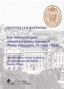 Książka : Rok 1638 w... - Antoni Łukaszewski, Maciej Franz